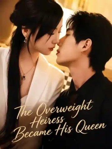 The Overweight Heiress Became His Queen